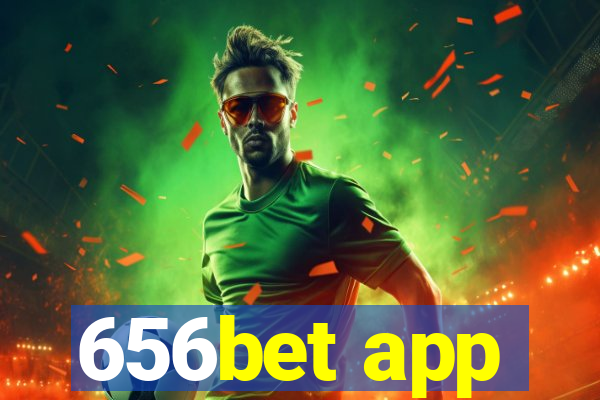 656bet app